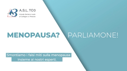ASL TO3 - «Giornata nazionale della Salute della Donna»: un video per parlare di menopausa
