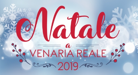 VENARIA - Il Natale si avvicina: ecco il programma degli eventi in città