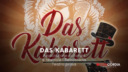VENARIA - «Das Kabarett»: i Retroscena portano al Concordia la Berlino antinazista