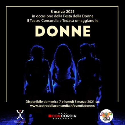 VENARIA - Il Concordia omaggia la donna con lo spettacolo «Donne» della compagnia Tedacà