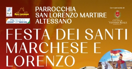 VENARIA-ALTESSANO - Entra nel vivo l'ultima parte della Festa dei Santi Marchese e Lorenzo - PROGRAMMA