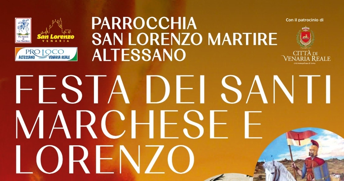 VENARIA-ALTESSANO - Entra nel vivo l'ultima parte della Festa dei Santi Marchese e Lorenzo - PROGRAMMA