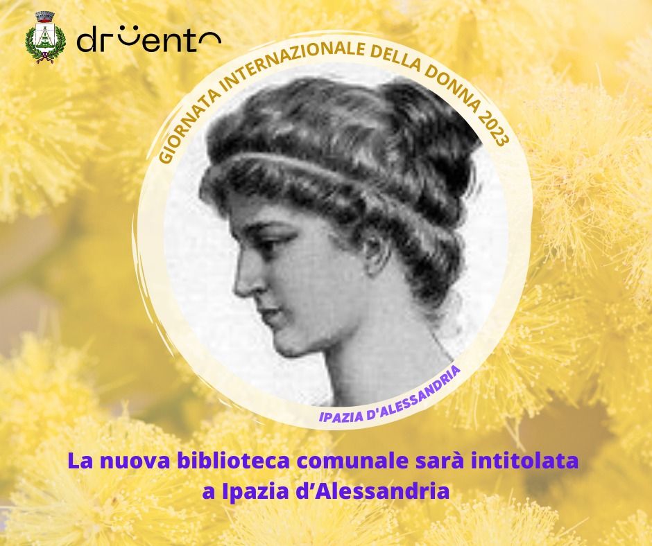 DRUENTO - La nuova biblioteca di via Morello sarintitolata a Ipazia dAlessandria